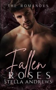 Fallen Roses (Romanovs #4) by Stella Andrews EPUB & PDF