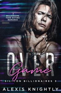 Game Over (Silicon Billionaires #3) by Alexis Knightly EPUB & PDF