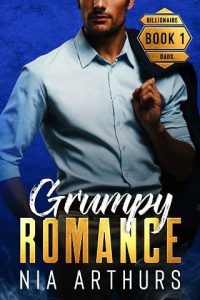 Grumpy Romance (Billionaire Dads #1) by Nia Arthurs EPUB & PDF