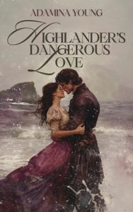 Highlander’s Dangerous Love by Adamina Young EPUB & PDF