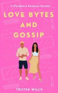 Love Bytes And Gossip by Tristen Willis EPUB & PDF