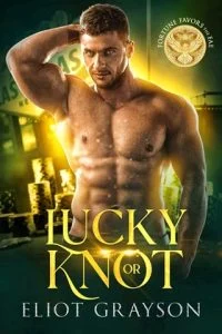 Lucky or Knot by Eliot Grayson EPUB & PDF