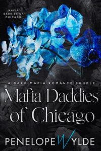 Mafia Daddies of Chicago Boxset by Penelope Wylde EPUB & PDF