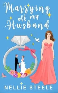 Marrying Off My Husband by Nellie Steele EPUB & PDF