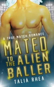 Mated to the Alien Baller by Talia Rhea EPUB & PDF