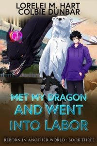 Met My Dragon And Went Into Labor by Lorelei M. Hart EPUB & PDF