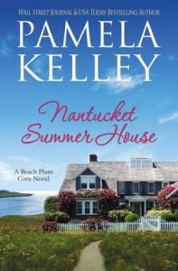 Nantucket Summer House (Nantucket Beach Plum Cove #9) by Pamela M. Kelley EPUB & PDF