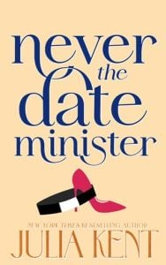 Never Date the Minister (Whatever It Takes #3) by Julia Kent EPUB & PDF