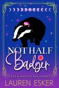 Not Half Badger by Lauren Esker EPUB & PDF