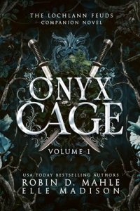 Onyx Cage, Vol. 1 by Robin D. Mahle, Elle Madison EPUB & PDF