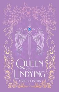 Queen of the Undying by Aimee Clinton EPUB & PDF