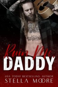 Ruin Me, Daddy (Big Daddy Energy #1) by Stella Moore EPUB & PDF