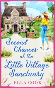 Second Chances at the Little Village Sanctuary by Ella Cook EPUB & PDF