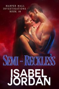 Semi-Reckless (Harper Hall Investigations #10) by Isabel Jordan EPUB & PDF