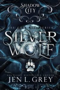 Shadow City: Silver Wolf by Jen L. Grey EPUB & PDF