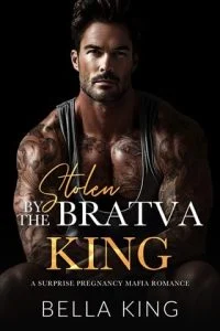 Stolen By the Bratva King by Bella King EPUB & PDF