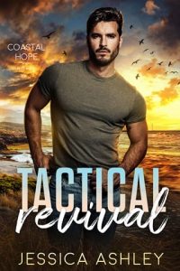 Tactical Revival (Coastal Hope #2) by Jessica Ashley EPUB & PDF