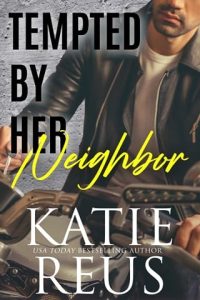 Tempted By Her Neighbor by Katie Reus EPUB & PDF