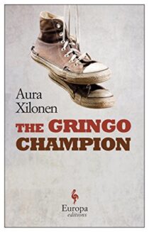 The Gringo Champion by Aura Xilonen EPUB & PDF