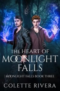 The Heart of Moonlight Falls by Colette Rivera EPUB & PDF