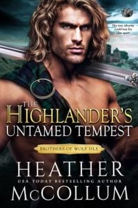 The Highlander’s Untamed Tempest (The Brothers of Wolf Isle #5) by Heather McCollum EPUB & PDF