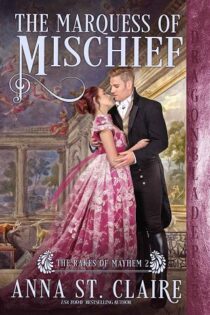 The Marquess of Mischief by Anna St. Claire EPUB & PDF