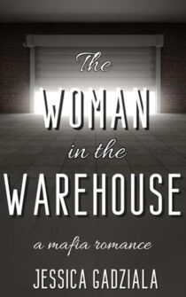 The Woman in the Warehouse by Jessica Gadziala EPUB & PDF