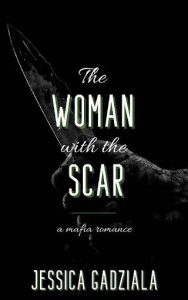 The Woman with the Scar (Costa Family #3) by Jessica Gadziala EPUB & PDF