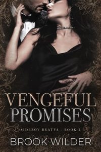 Vengeful Promises (Siderov Bratva #2) by Brook Wilder EPUB & PDF