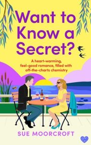 Want to Know a Secret? by Sue Moorcroft EPUB & PDF