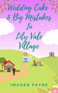 Wedding Cake and Big Mistakes in Lily Vale Village by Imogen Payne EPUB & PDF