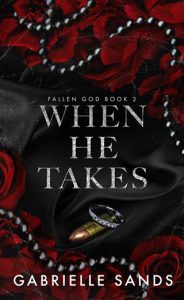 When He Takes (Fallen God #2) by Gabrielle Sands EPUB & PDF