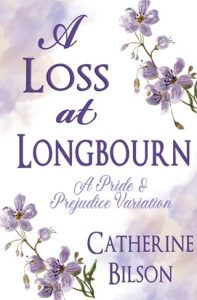 A Loss at Longbourn by Catherine Bilson EPUB & PDF