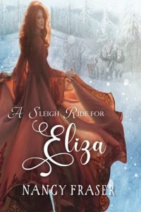 A Sleigh Ride for Eliza by Nancy Fraser EPUB & PDF