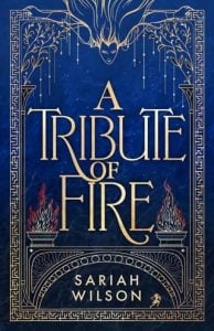 A Tribute of Fire by Sariah Wilson EPUB & PDF