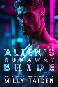 The Alien's Runaway Bride by Milly Taiden