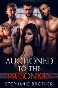 Auctioned to the Prisoners by Stephanie Brother EPUB & PDF