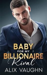 Baby for My Billionaire Rival (Billionaire Daddies) by Alix Vaughn EPUB & PDF