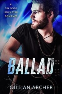 Ballad (Tin Gods Rock Stars #3) by Gillian Archer EPUB & PDF