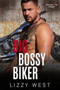 Big Bossy Biker by Lizzy West EPUB & PDF