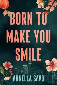 Born to Make You Smile by Annella Savo EPUB & PDF