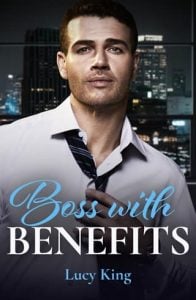 Boss With Benefits (Billion-Dollar Bet, #2) by Lucy King EPUB & PDF