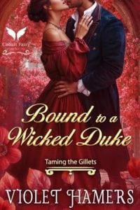 Bound to a Wicked Duke (Taming the Gillets #1) by Violet Hamers EPUB & PDF