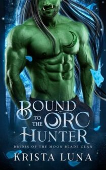 Bound to the Orc Hunter by Krista Luna EPUB & PDF