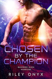 Chosen By the Champion by Riley Onyx EPUB & PDF