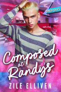 Composed at Randy’s by Zile Elliven EPUB & PDF