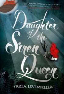 Daughter of the Siren Queen by Tricia Levenseller EPUB & PDF