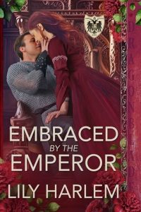 Embraced By the Emperor by Lily Harlem EPUB & PDF