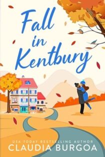 Fall in Kentbury by Claudia Burgoa EPUB & PDF