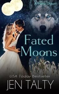 Fated Moons (New Dawn #6) by Jen Talty EPUB & PDF